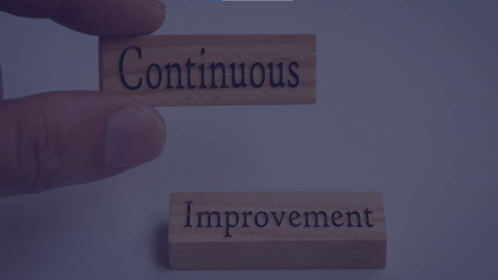 Continuous Evaluation and Improvement