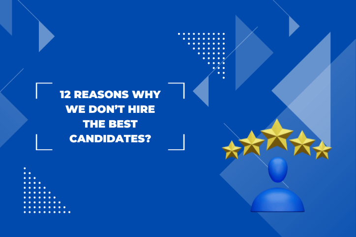 Hire the Best Candidates?